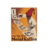 Julius Meinl Poster>Kein Tag ohne Meinl Kaffee Poster